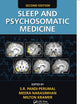 Book cover of: Sleep and Psychosomatic Medicine. By: S. R. Pandi-Perumal