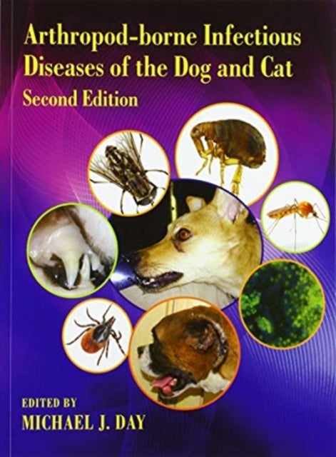 Book cover of: Arthropod-borne Infectious Diseases of the Dog and Cat. By: Michael J. Day