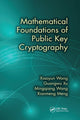 Book cover of: Mathematical Foundations of Public Key Cryptography. By: Xiaoyun Wang