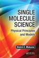 Book cover of: Single Molecule Science. By: Dmitrii E. Makarov