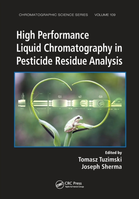 Book cover of: High Performance Liquid Chromatography in Pesticide Residue Analysis. By: Tomasz Tuzimski