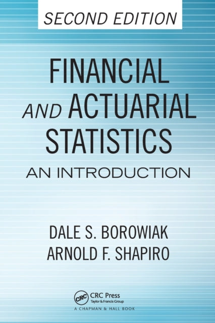 Book cover of: Financial and Actuarial Statistics. By: Dale S. Borowiak