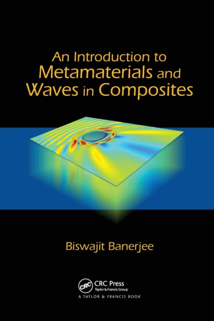 Book cover of: Introduction to Metamaterials and Waves in Composites. By: Biswajit Banerjee