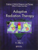 Book cover of: Adaptive Radiation Therapy. By: X. Allen Li