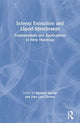 Book cover of: Solvent Extraction and Liquid Membranes. By: Manuel Aguilar