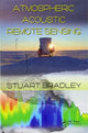 Book cover of: Atmospheric Acoustic Remote Sensing. By: Stuart Bradley