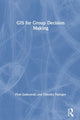 Book cover of: GIS for Group Decision Making. By: Piotr Jankowski