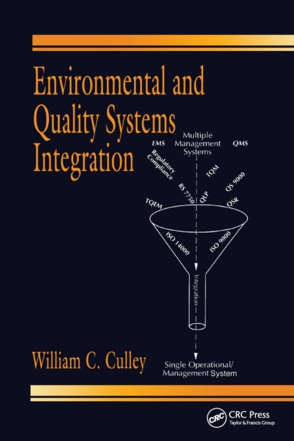 Book cover of: Environmental and Quality Systems Integration. By: William C. Culley