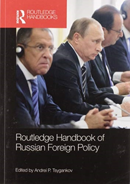 Book cover of: Routledge Handbook of Russian Foreign Policy. By: Andrei Tsygankov