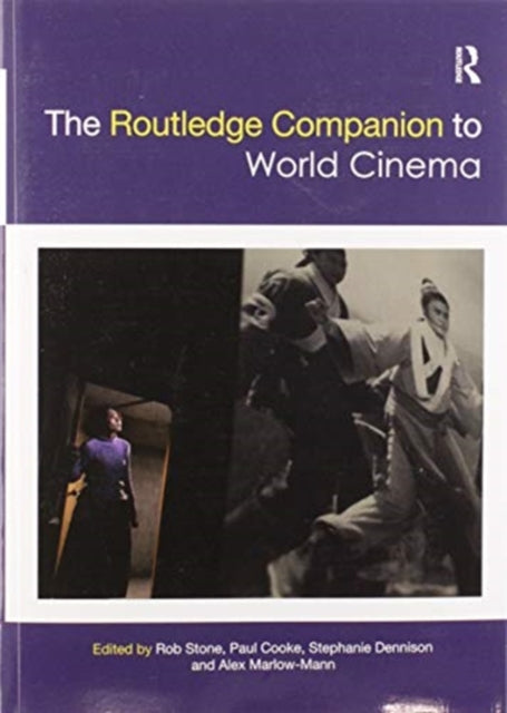 Book cover of: Routledge Companion to World Cinema. By: Rob Stone