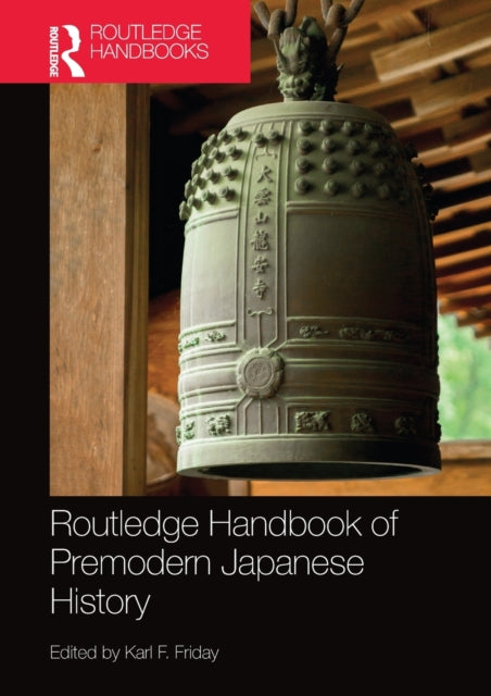 Book cover of: Routledge Handbook of Premodern Japanese History