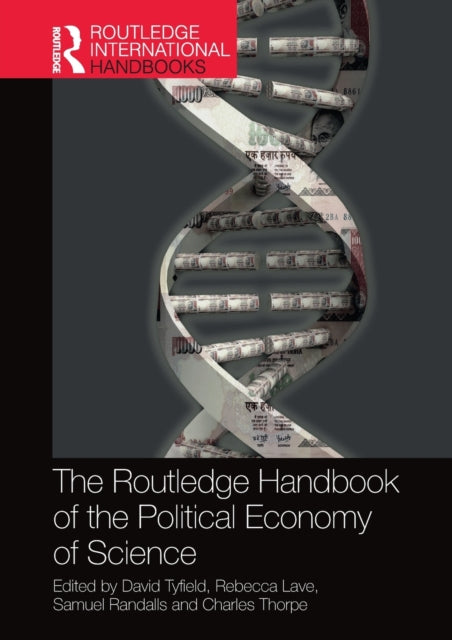 Book cover of: Routledge Handbook of the Political Economy of Science