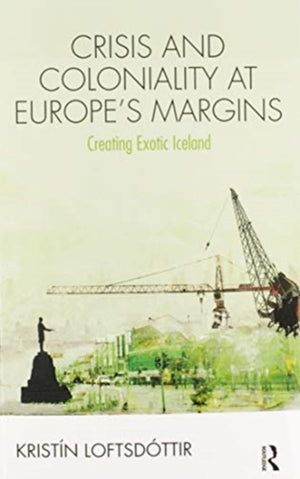 Crisis and Coloniality at Europe's Margins