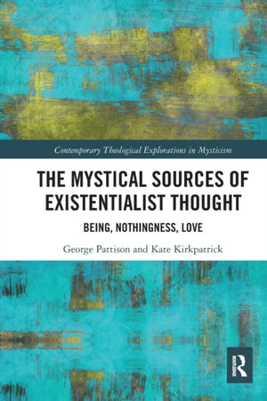 Mystical Sources of Existentialist Thought