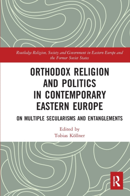 Book cover of: Orthodox Religion and Politics in Contemporary Eastern Europe