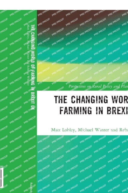 Book cover of: Changing World of Farming in Brexit UK