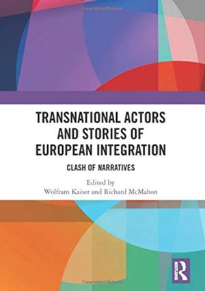 Transnational Actors and Stories of European Integration