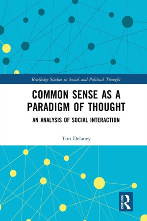 Common Sense as a Paradigm of Thought