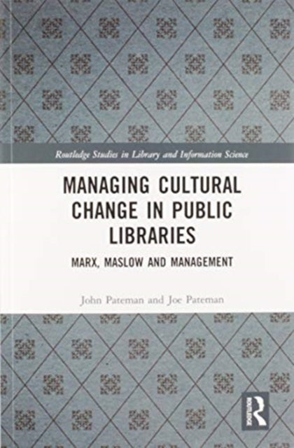 Book cover of: Managing Cultural Change in Public Libraries. By: John Pateman