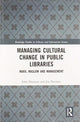 Book cover of: Managing Cultural Change in Public Libraries. By: John Pateman
