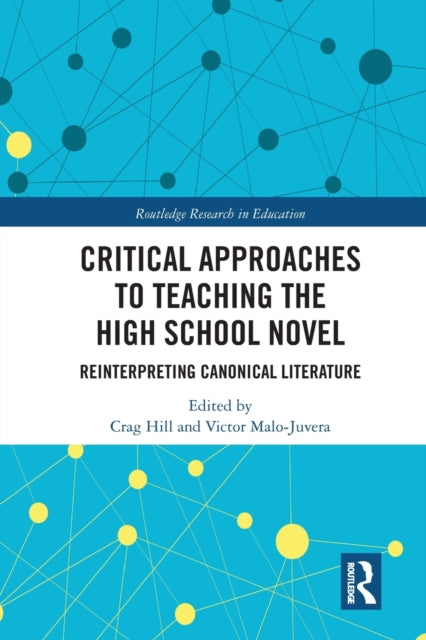 Book cover of: Critical Approaches to Teaching the High School Novel
