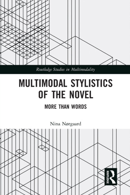 Book cover of: Multimodal Stylistics of the Novel. By: Nina Nørgaard