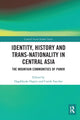 Book cover of: Identity, History and Trans-Nationality in Central Asia