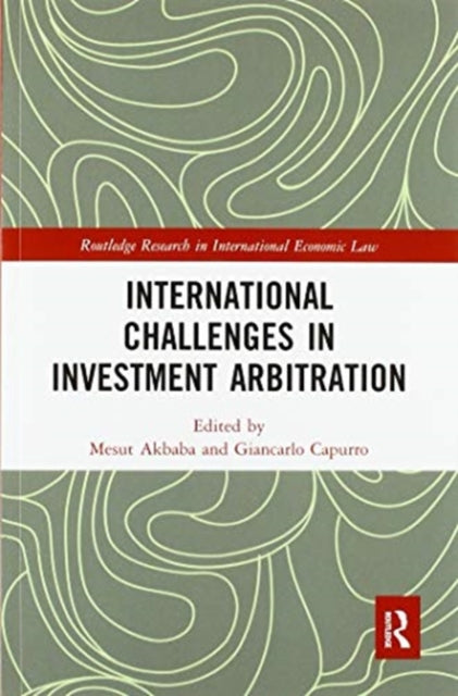 Book cover of: International Challenges in Investment Arbitration