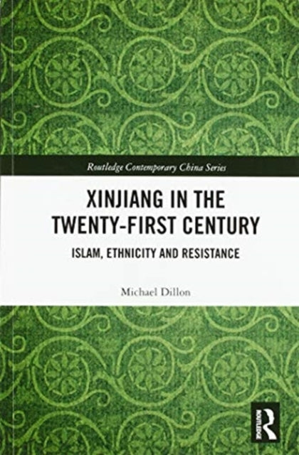 Book cover of: Xinjiang in the Twenty-First Century. By: Michael Dillon