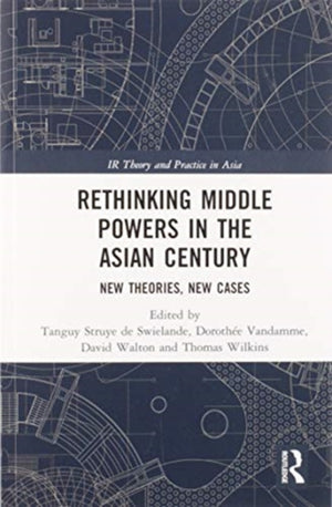 Rethinking Middle Powers in the Asian Century