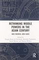 Book cover of: Rethinking Middle Powers in the Asian Century