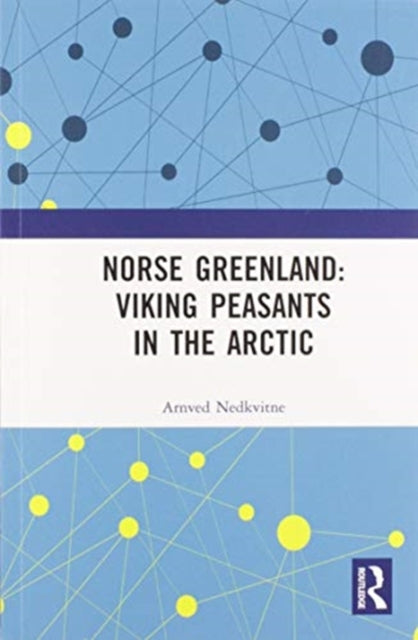 Book cover of: Norse Greenland: Viking Peasants in the Arctic