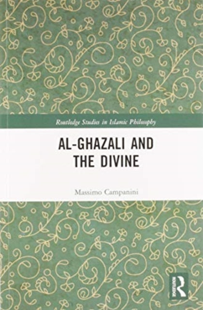 Book cover of: Al-Ghazali and the Divine. By: Massimo Campanini