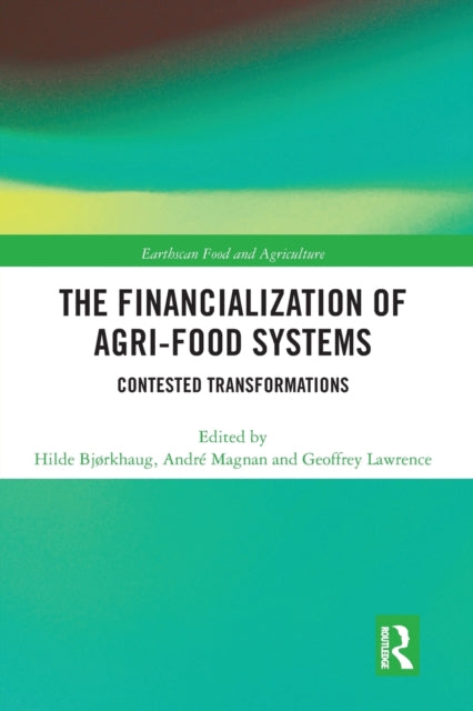 Book cover of: Financialization of Agri-Food Systems