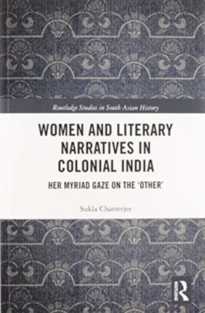 Women and Literary Narratives in Colonial India