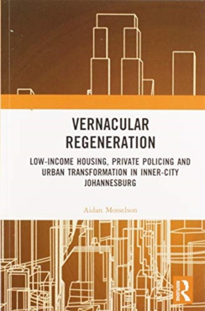 Book cover of: Vernacular Regeneration. By: Aidan Mosselson