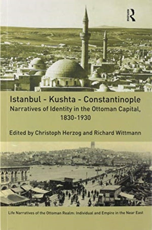 Istanbul - Kushta - Constantinople