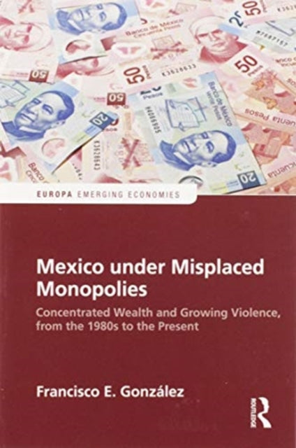 Book cover of: Mexico under Misplaced Monopolies