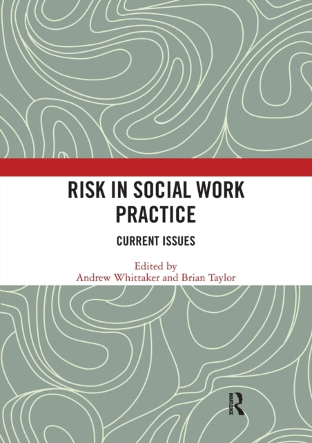 Book cover of: Risk in Social Work Practice. By: Andrew Whittaker