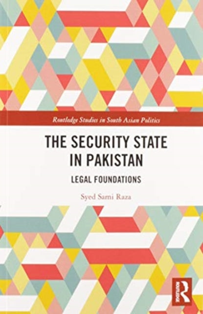Book cover of: Security State in Pakistan. By: Syed Raza