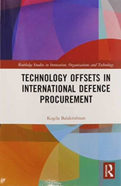 Book cover of: Technology Offsets in International Defence Procurement. By: Kogila Balakrishnan