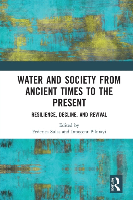 Book cover of: Water and Society from Ancient Times to the Present