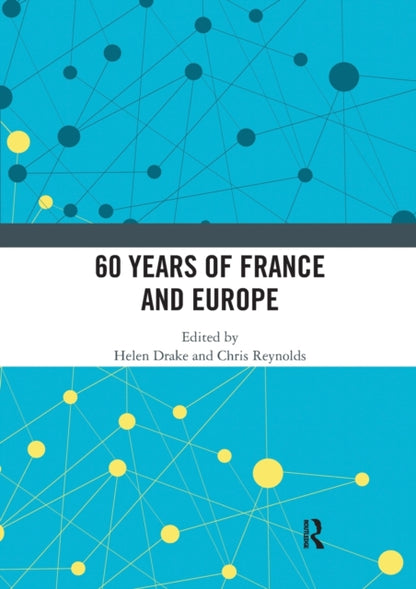 Book cover of: 60 years of France and Europe. By: Helen Drake