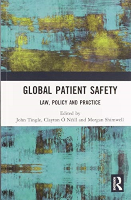 Book cover of: Global Patient Safety. By: John Tingle