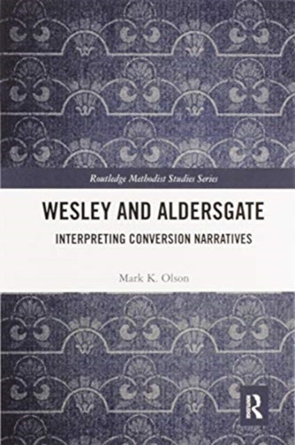 Book cover of: Wesley and Aldersgate. By: Mark K. Olson