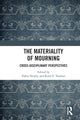 Book cover of: Materiality of Mourning. By: Zahra Newby