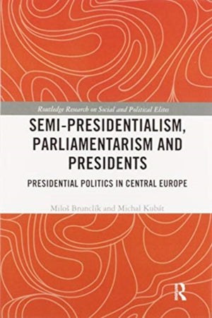 Semi-presidentialism, Parliamentarism and Presidents