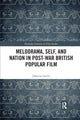 Book cover of: Melodrama, Self and Nation in Post-War British Popular Film. By: Johanna Laitila
