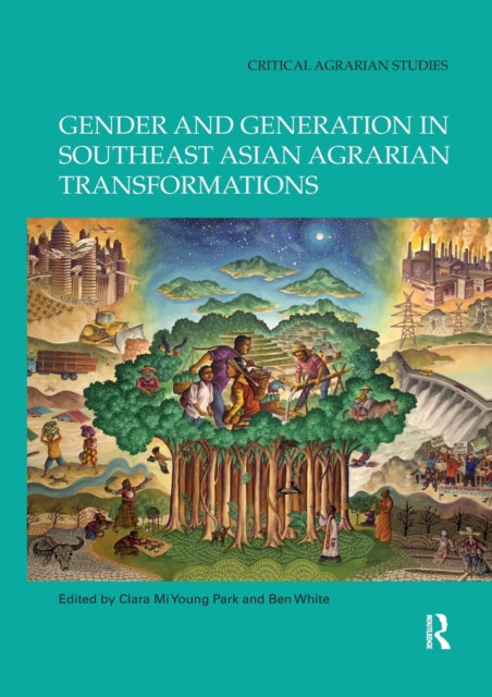 Book cover of: Gender and Generation in Southeast Asian Agrarian Transformations