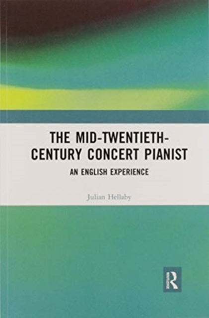 The Mid-Twentieth-Century Concert Pianist